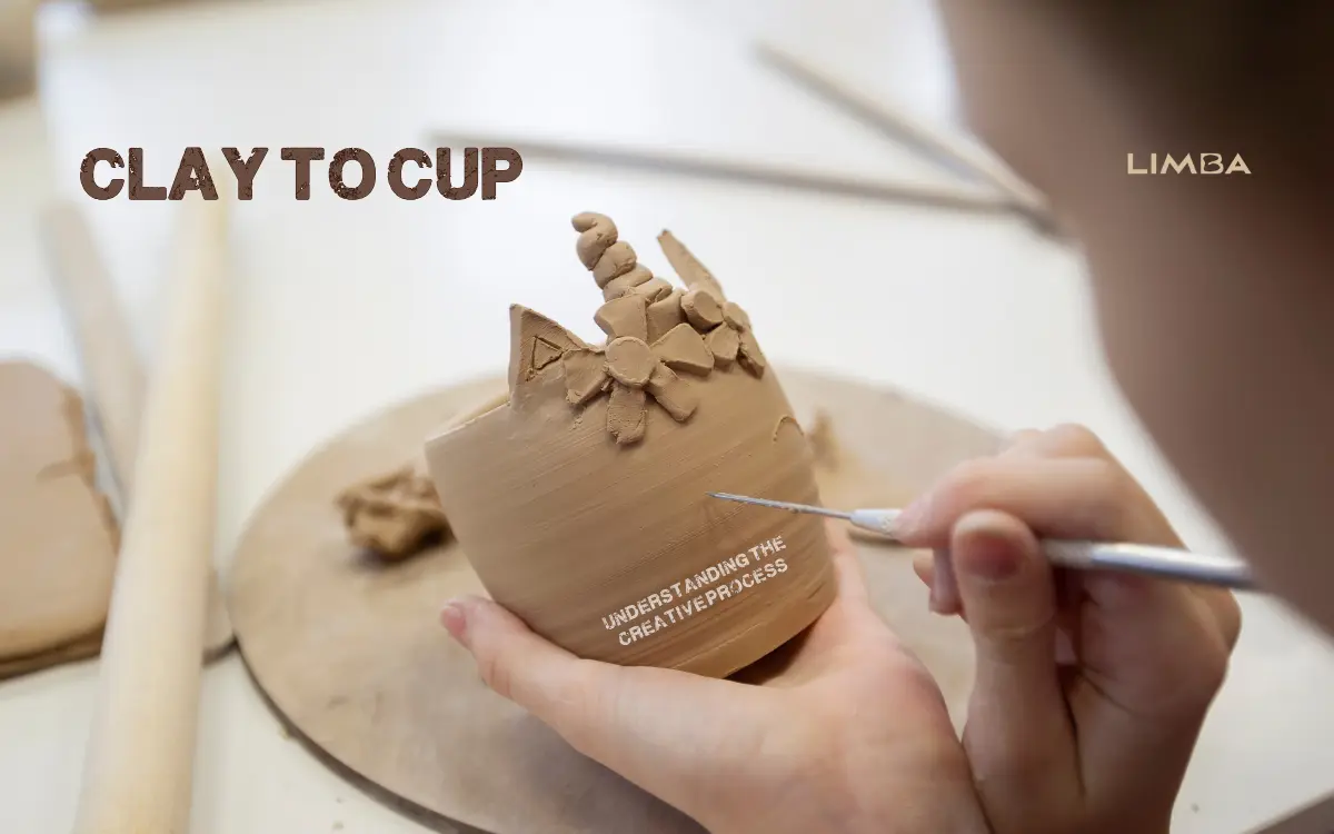 From Clay to Cup: Understanding the Creative Process