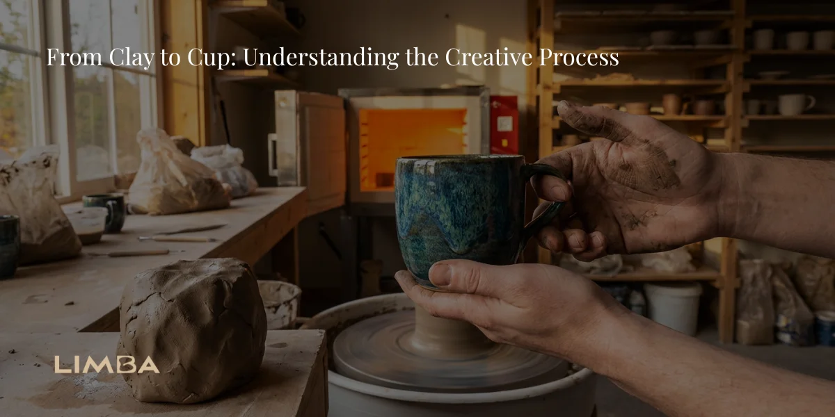 From Clay to Cup: Understanding the Creative Process